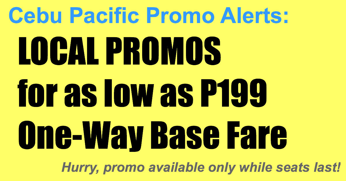 Cebu Pacific Local Sale Mar-Jun 2019 for P199 Base Fare One-Way - Cebu ...