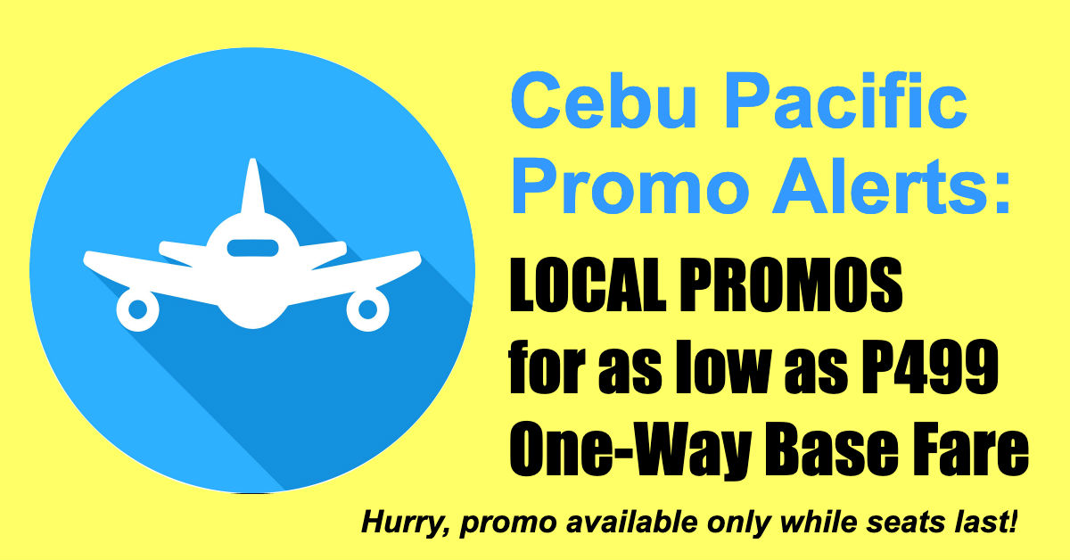 Cebu Pacific Promos Apr-Jul 2019 for P499 Base Fare One-Way - Cebu ...