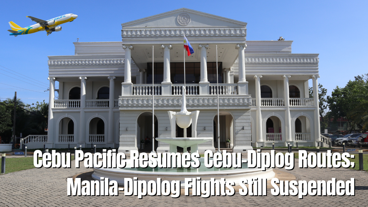 Cebu Pacific Resumes Cebu-Diplog Routes; Manila-Dipolog Flights Still Suspended