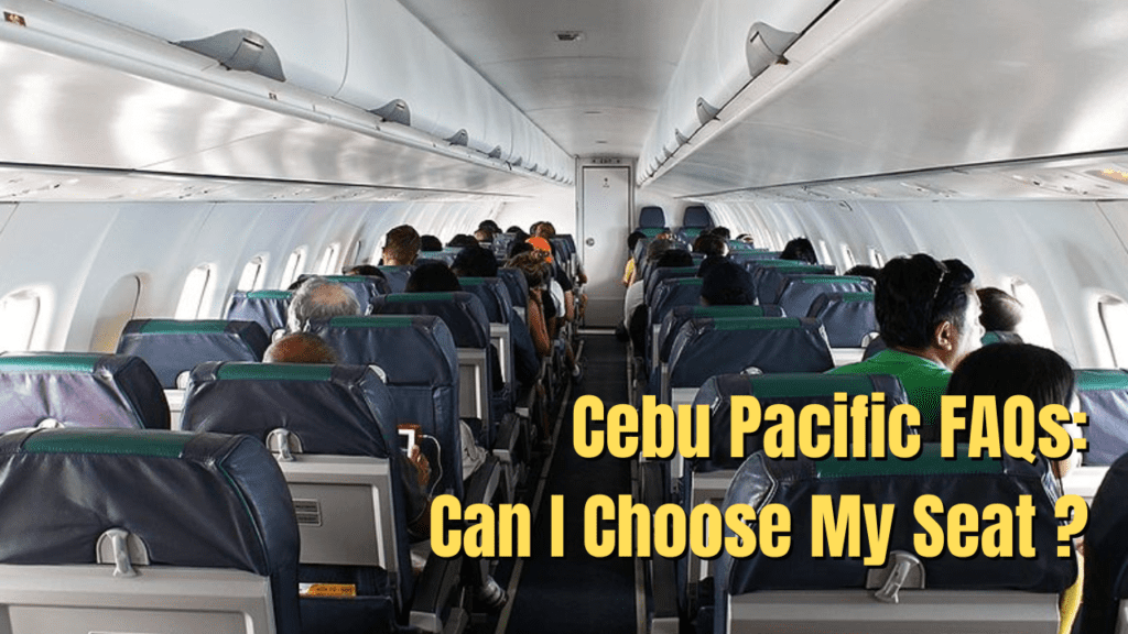 Cebu Pacific Seat: Can I Choose My Seat