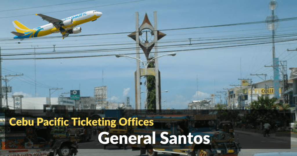 Cebu Pacific Ticket Offices General Santos