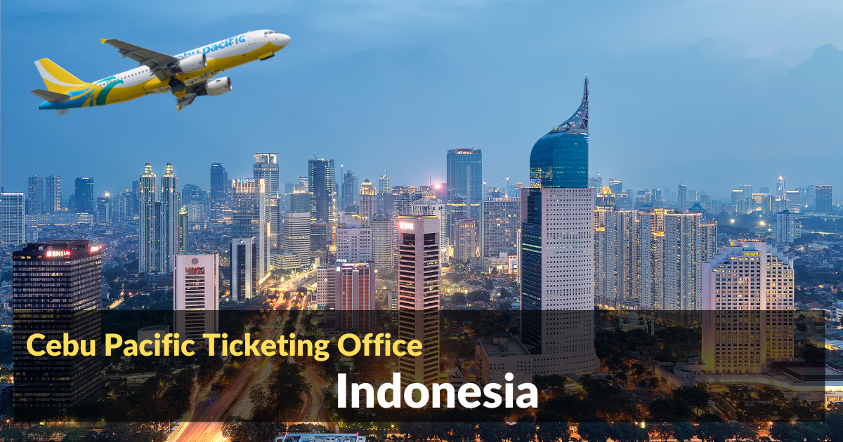 Cebu Pacific Ticket Offices Indonesia: Location and Contact Numbers 5 Cebu Pacific Ticket Offices Indonesia