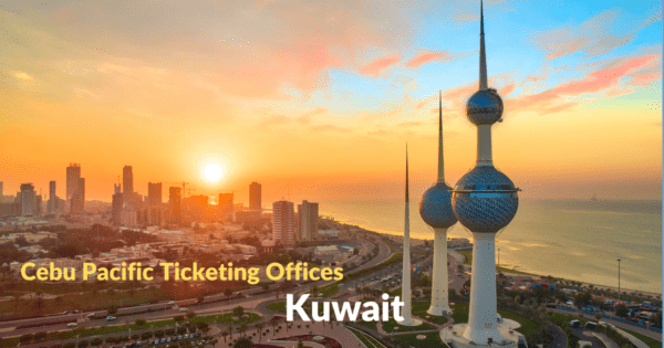 Cebu Pacific Ticket Offices Kuwait: Location And Contact Numbers - Cebu 