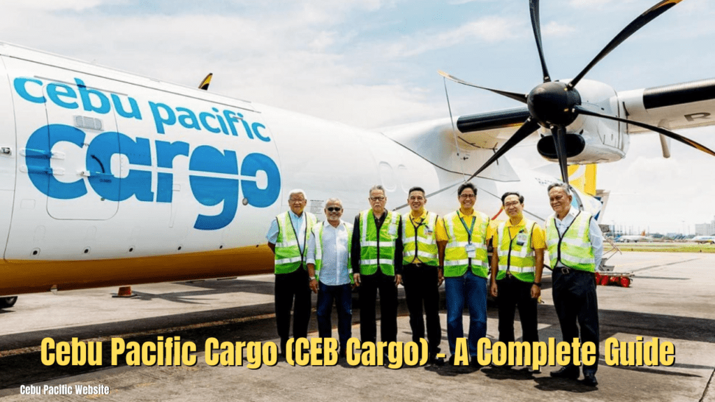 Cebu Pacific Cargo (CEB Cargo) - A Complete Guide