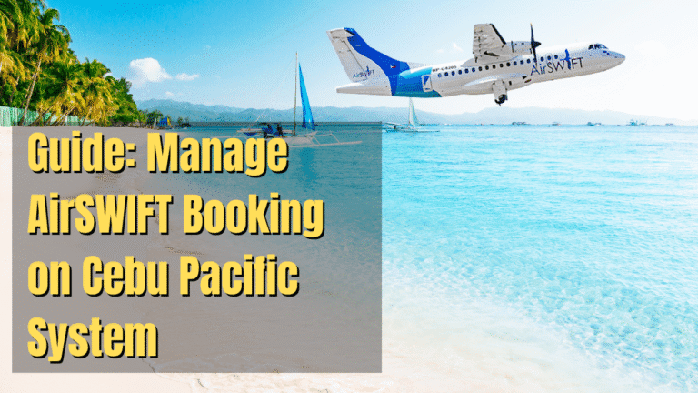 Guide: Manage AirSWIFT Booking on Cebu Pacific System