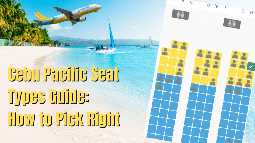 Cebu Pacific Seat Types Guide: How to Pick Right